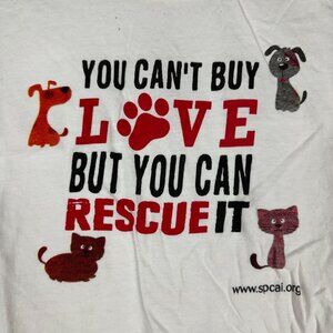 You Can't Buy Love But You Can Rescue It T-Shirt 100% Cotton Size L White